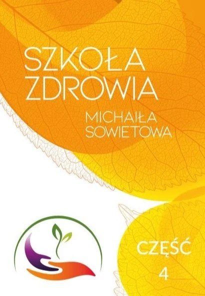Szkoła Zdrowia Michaiła Sowietowa. Część 4
