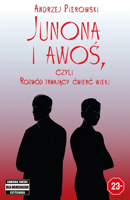 Junona i awoś, czyli Rozwód trwający ćwierć wieku